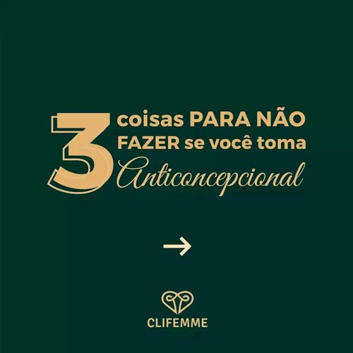 3 Coisas para Não Fazer Quando Você Toma Anticoncepcionais